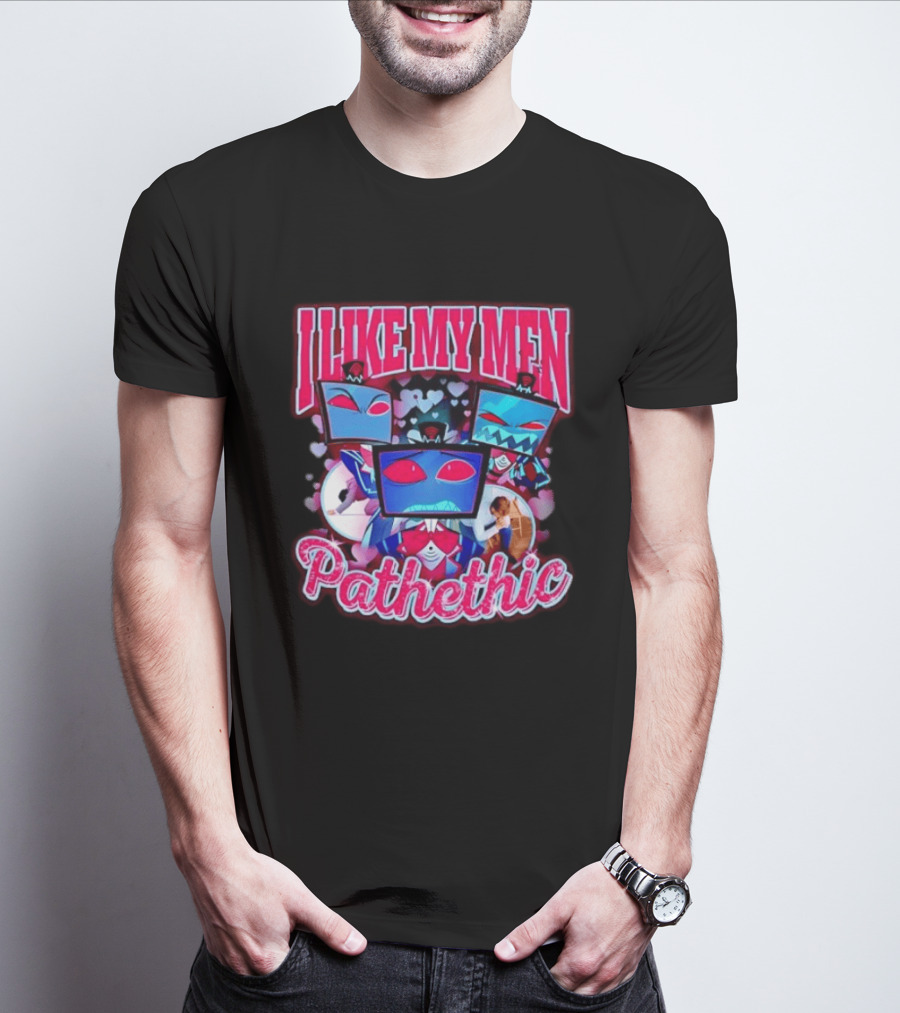 I Like My Men Pathetic Hazbin Hotel Vox T-Shirt