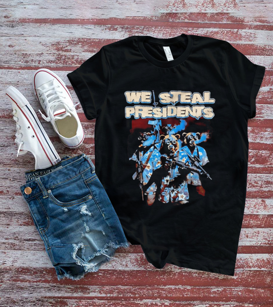 We Steal Presidents Bear Soldiers Hawaiian Tactical T-Shirt