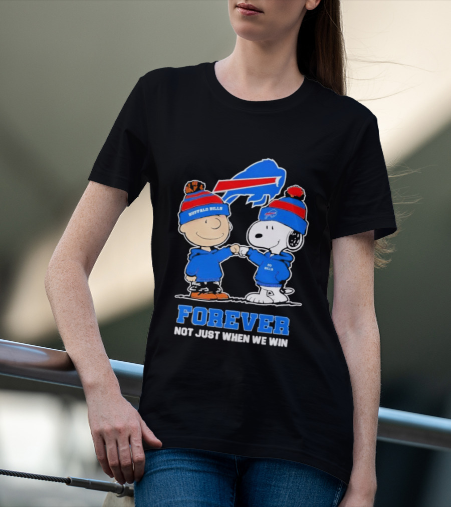 Buffalo Bills Snoopy Charlie Brown Fans Forever Not Just When We Win T-Shirt