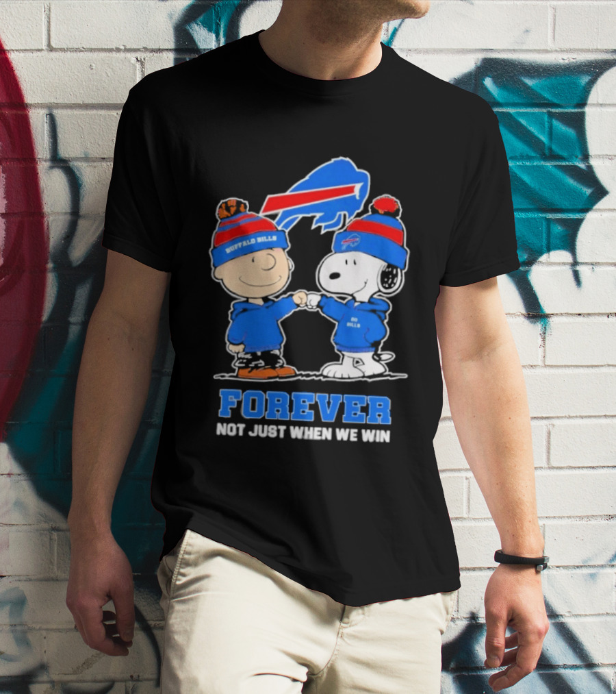 Buffalo Bills Snoopy Charlie Brown Fans Forever Not Just When We Win T-Shirt