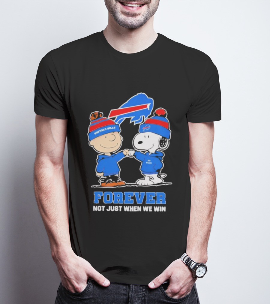 Buffalo Bills Snoopy Charlie Brown Fans Forever Not Just When We Win T-Shirt