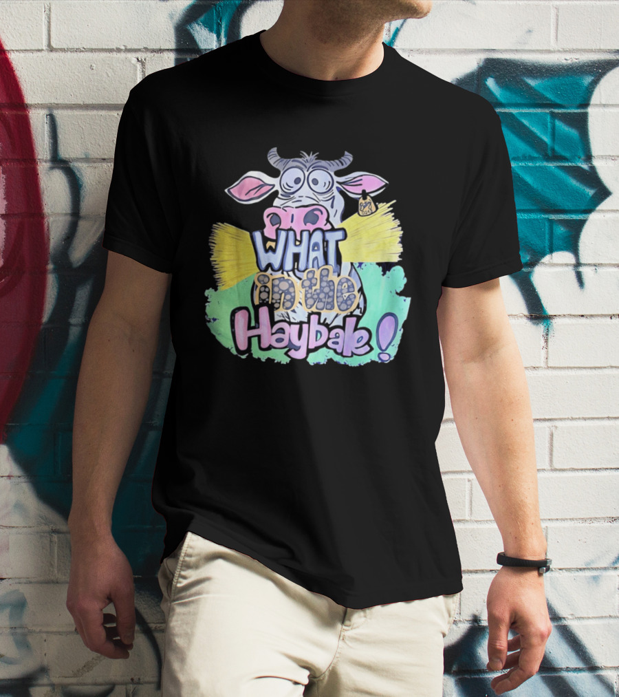 Funny Cow Cartoon What In The Haybale Expression T-Shirt
