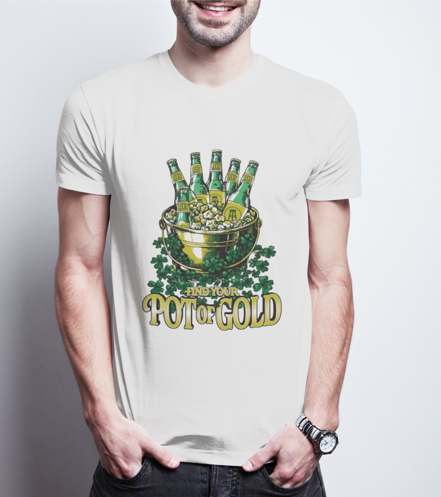 Find Your Pot Of Gold Lucky Beer Clover Treasure T-Shirt