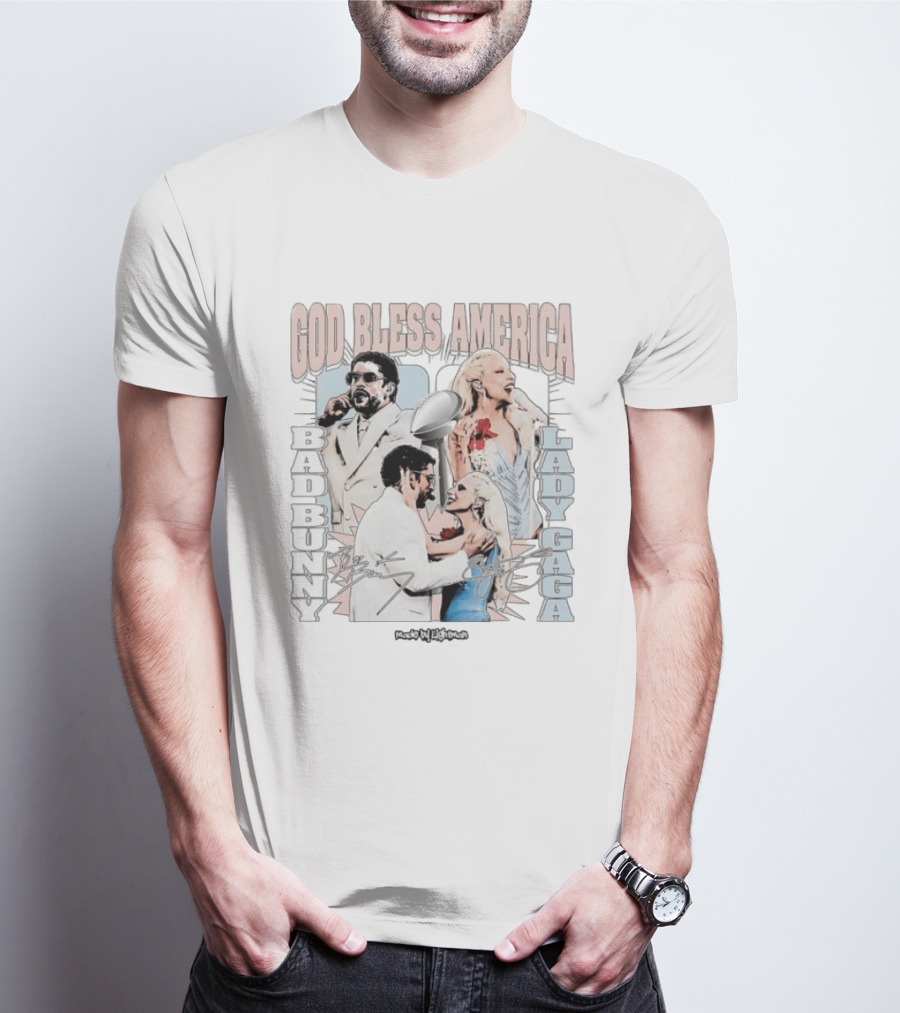 God Bless America Bad Bunny Lady Gaga Made By Lightworm T-Shirt