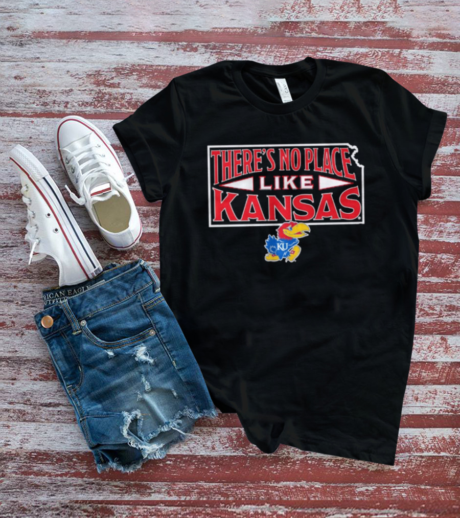 Kansas Jayhawks KU There's No Place Like Kansas T-Shirt