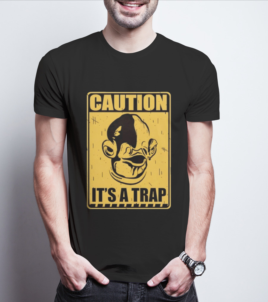 Caution It's A Trap Warning Sign T-Shirt