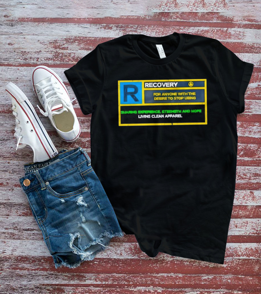 Recovery For Anyone With The Desire To Stop Ueing Sharing Experience Strength And Hope Living Clean T-Shirt