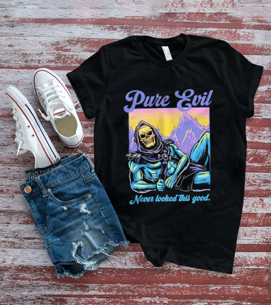 Pure Evil Skeleton Never Looked This Good T-Shirt