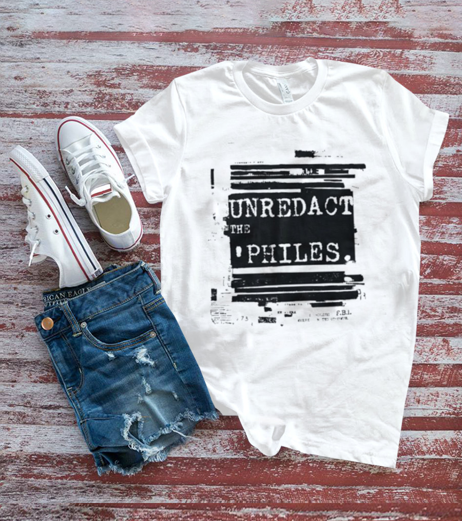 Unredact The Philes Anti Trump Epstein File Redacted T-Shirt
