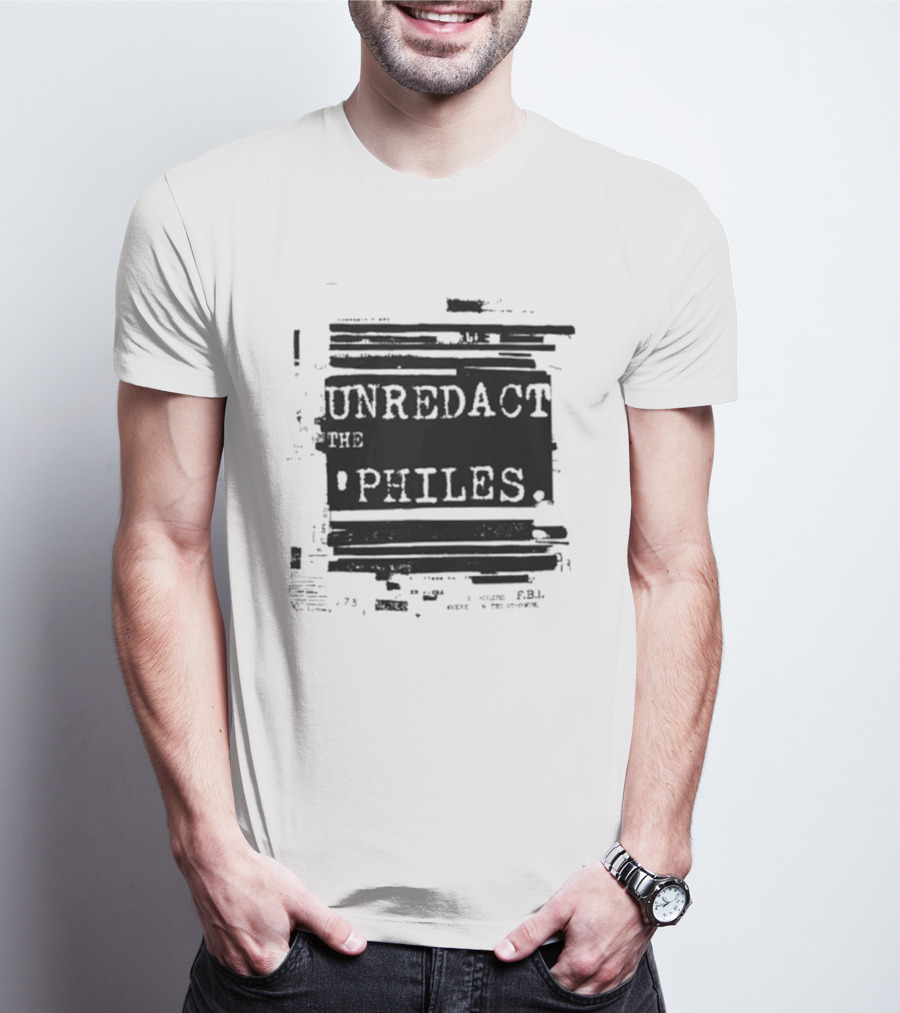 Unredact The Philes Anti Trump Epstein File Redacted T-Shirt