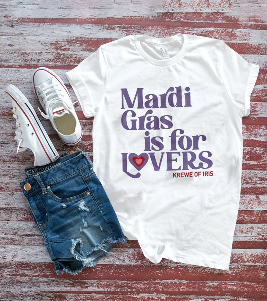 Mardi Gras Is For Lovers Krewe Of Iris Heart T-Shirt