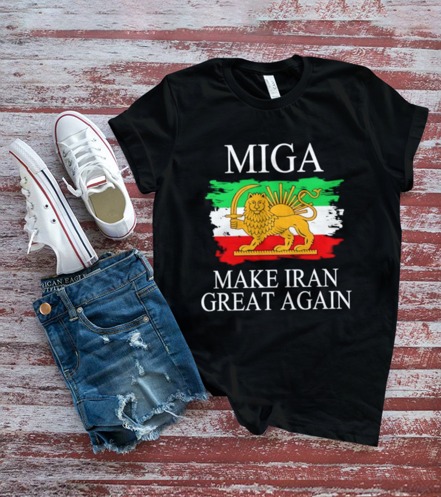 MIGA Make Iran Great Again With Lion And Sun Flag T-Shirt