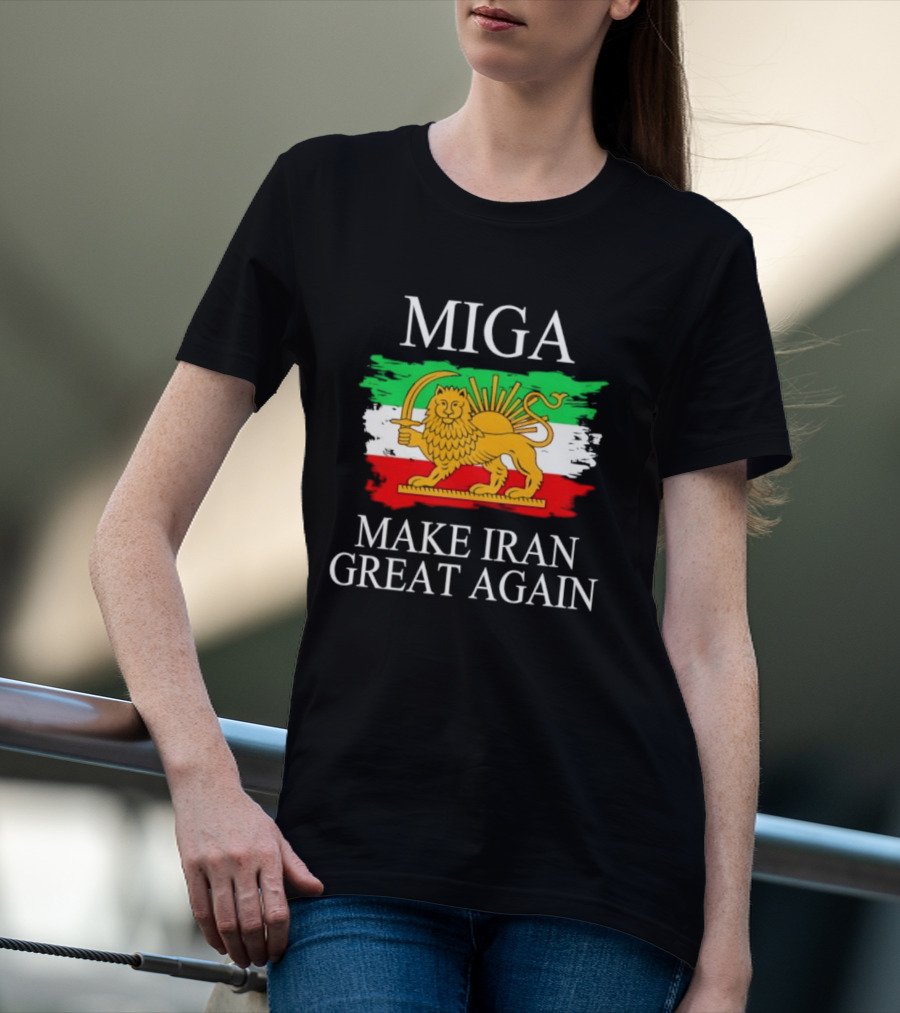 MIGA Make Iran Great Again With Lion And Sun Flag T-Shirt