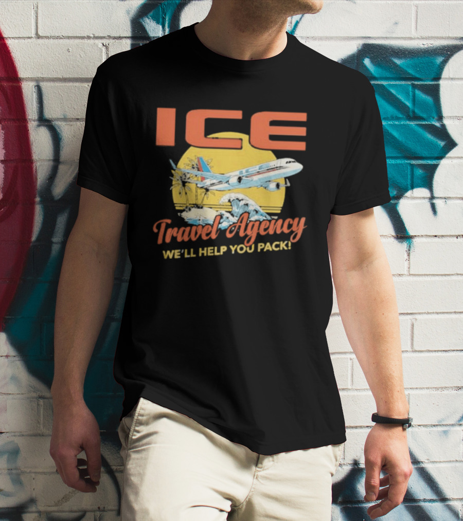 ICE Airplane Travel Agency We'll Help You Pack T-Shirt