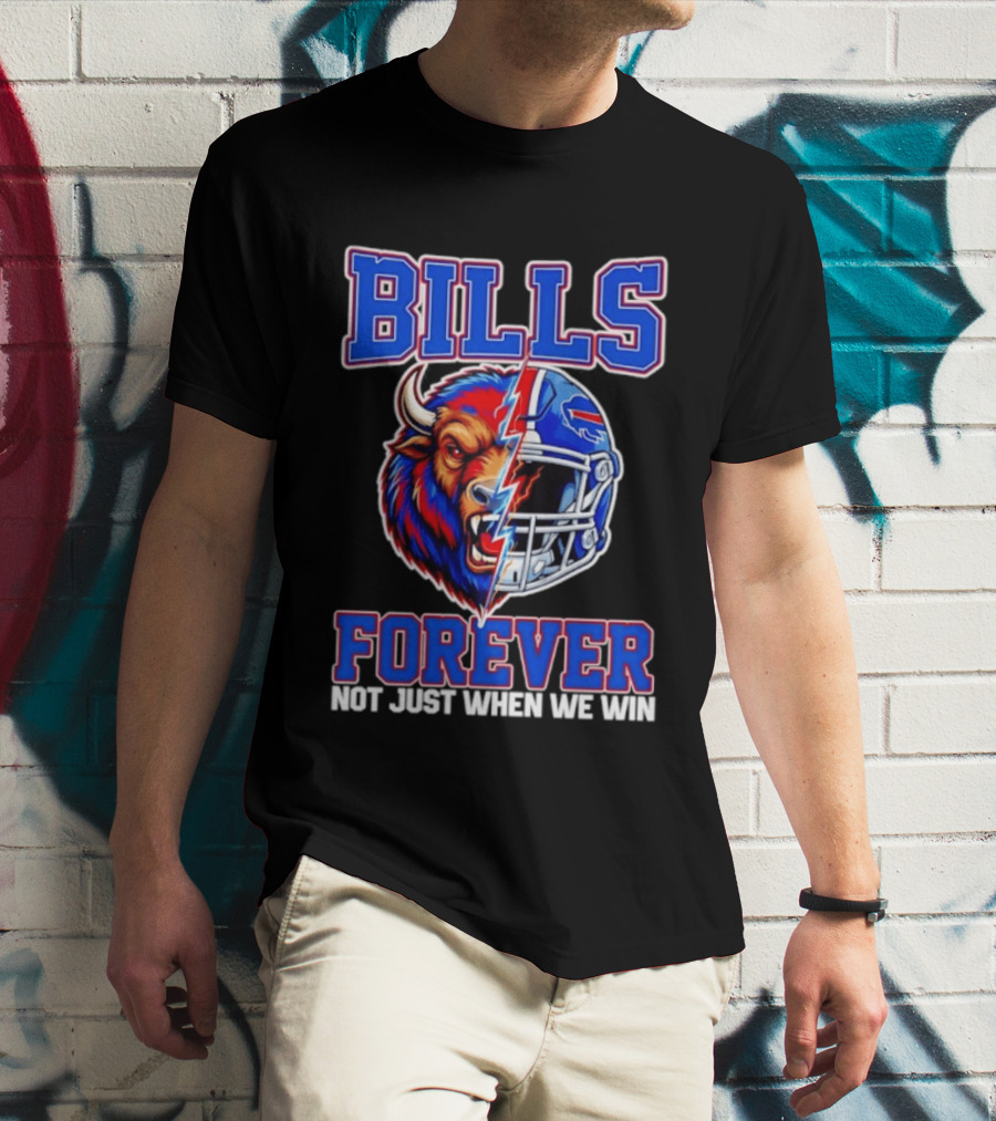 BILLS Forever Not Just When We Win Buffalo Helmet Mashup T-Shirt