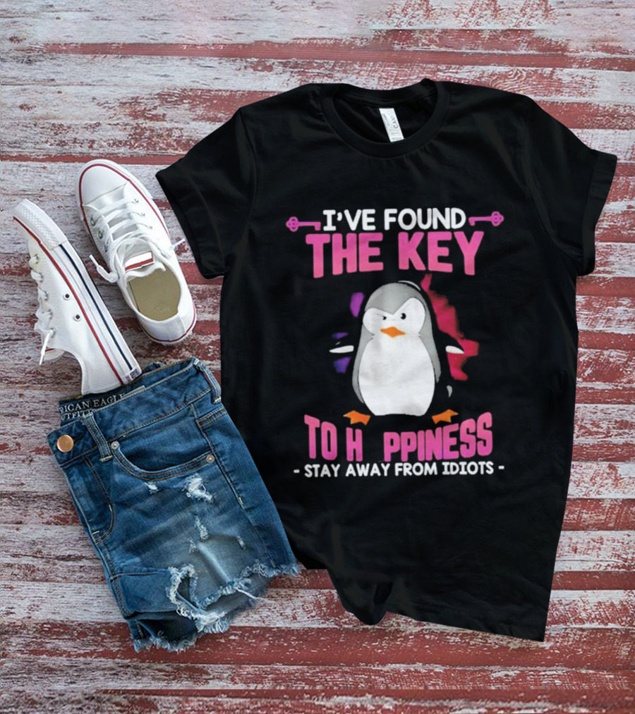 Penguin Key To Happiness Stay Away From Idiots T-Shirt