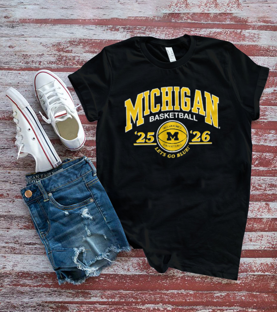 Michigan Basketball 2025 2026 Let's Go Blue M Wolverines T-Shirt
