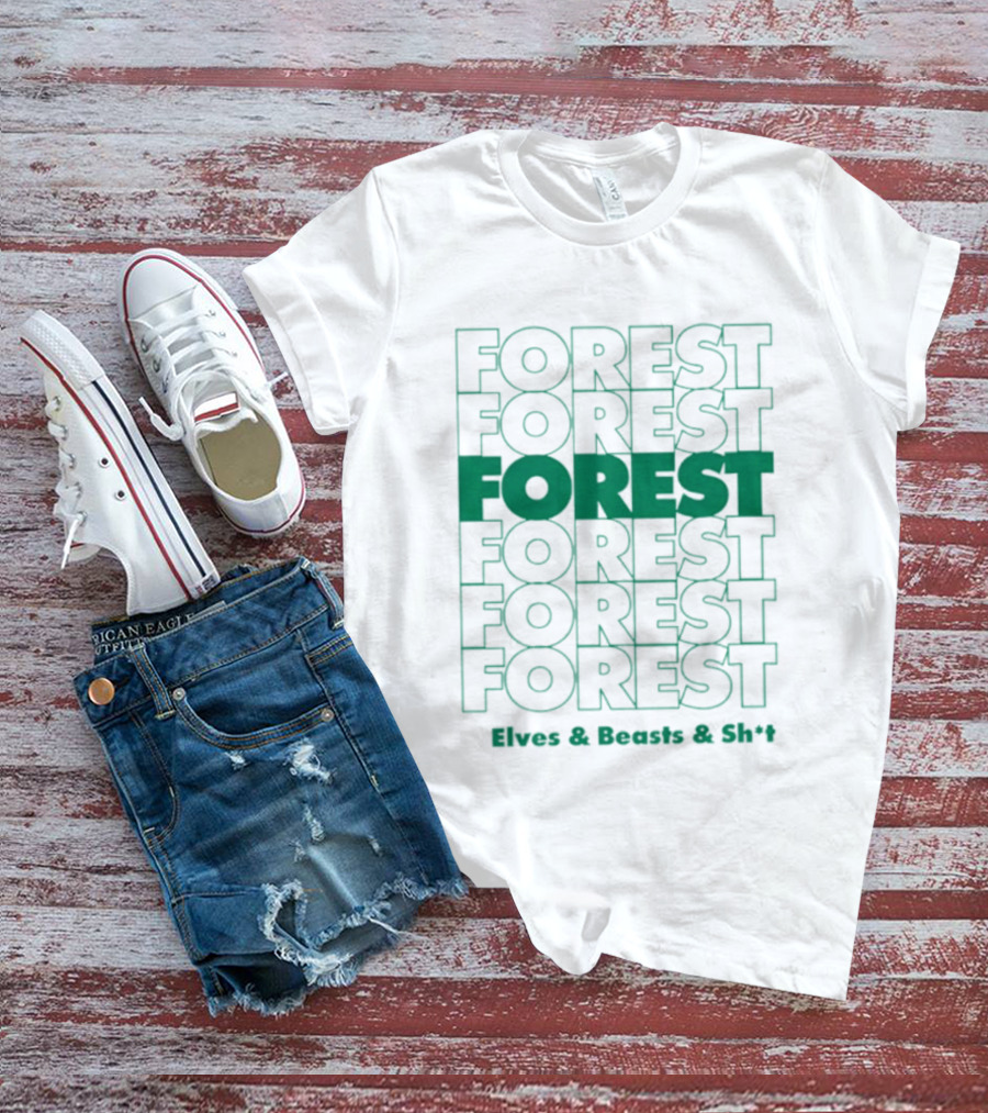 FOREST Elves And Beasts And Shit Repeat T-Shirt