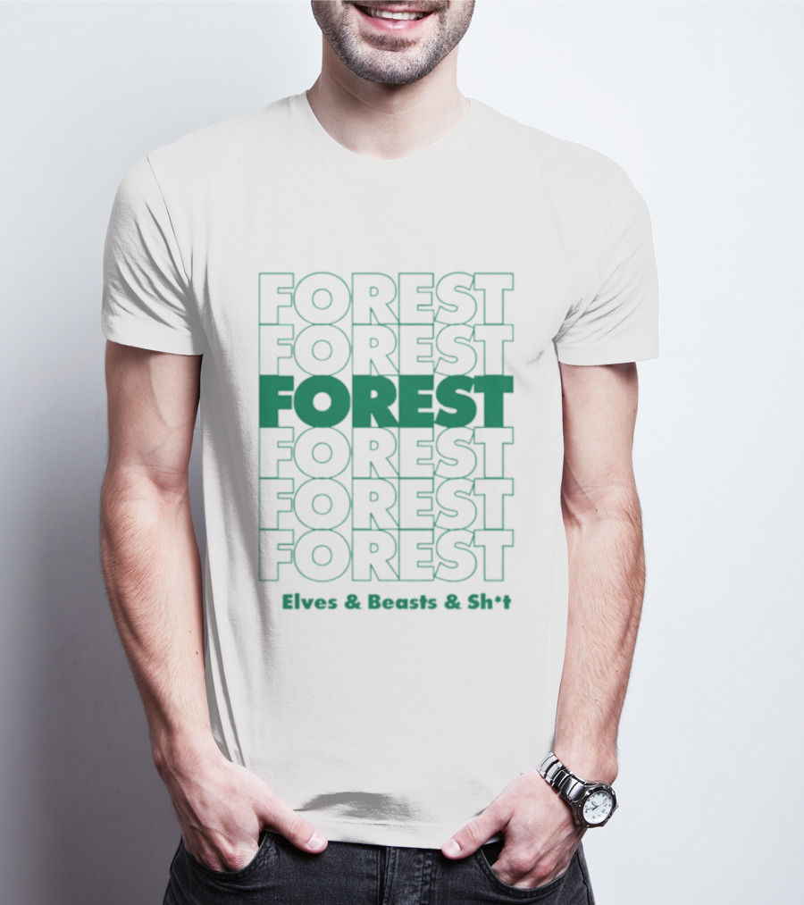 FOREST Elves And Beasts And Shit Repeat T-Shirt