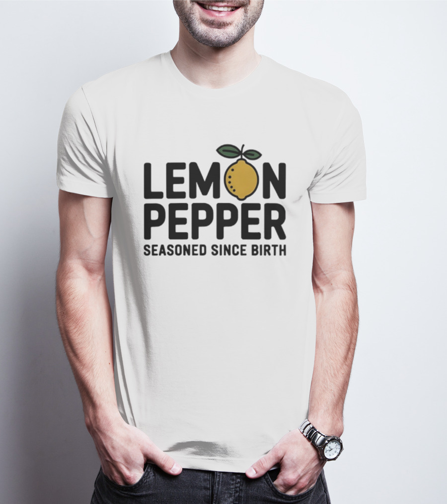 Lemon Pepper Seasoned Since Birth Lemon T-Shirt