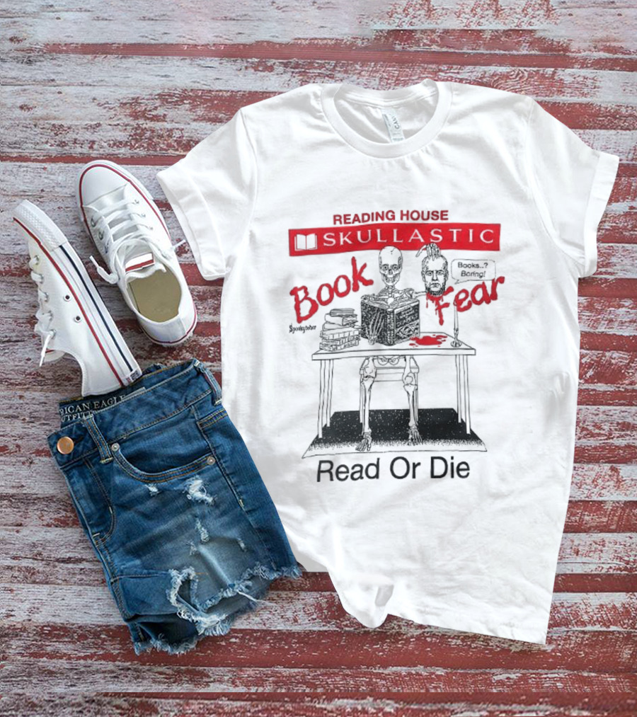 Reading House Skullastic Book Fear Read Or Die T-Shirt