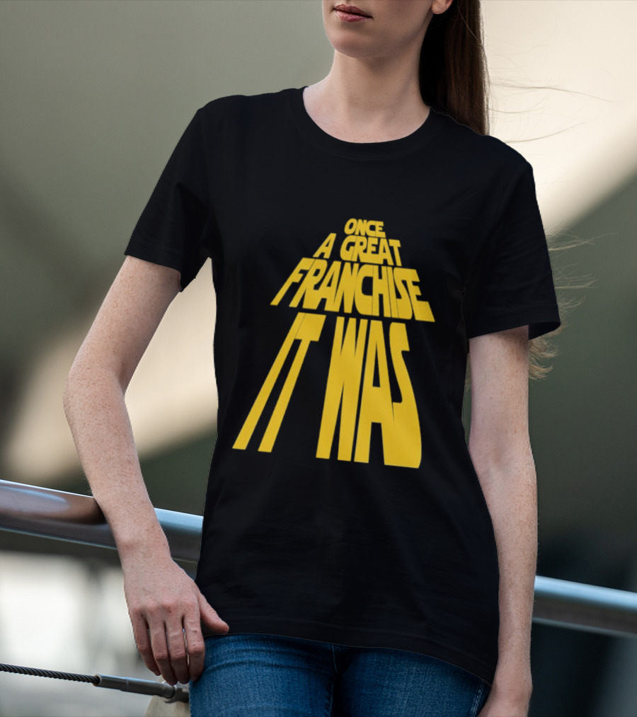 Star Wars Parody Once A Great Franchise It Was T-Shirt