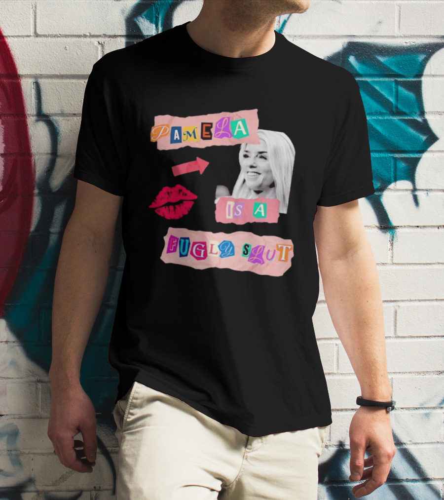 Pamela Is A Fugly Slut Vintage Punk Collage T-Shirt