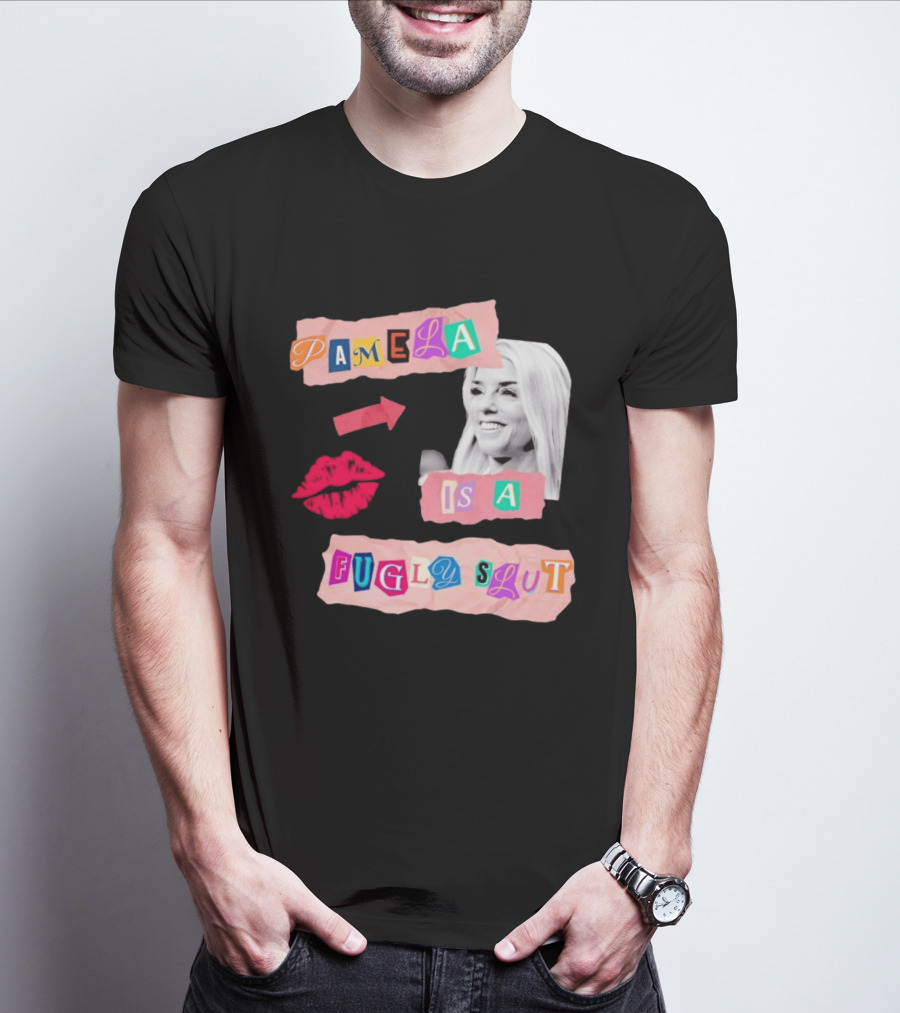Pamela Is A Fugly Slut Vintage Punk Collage T-Shirt