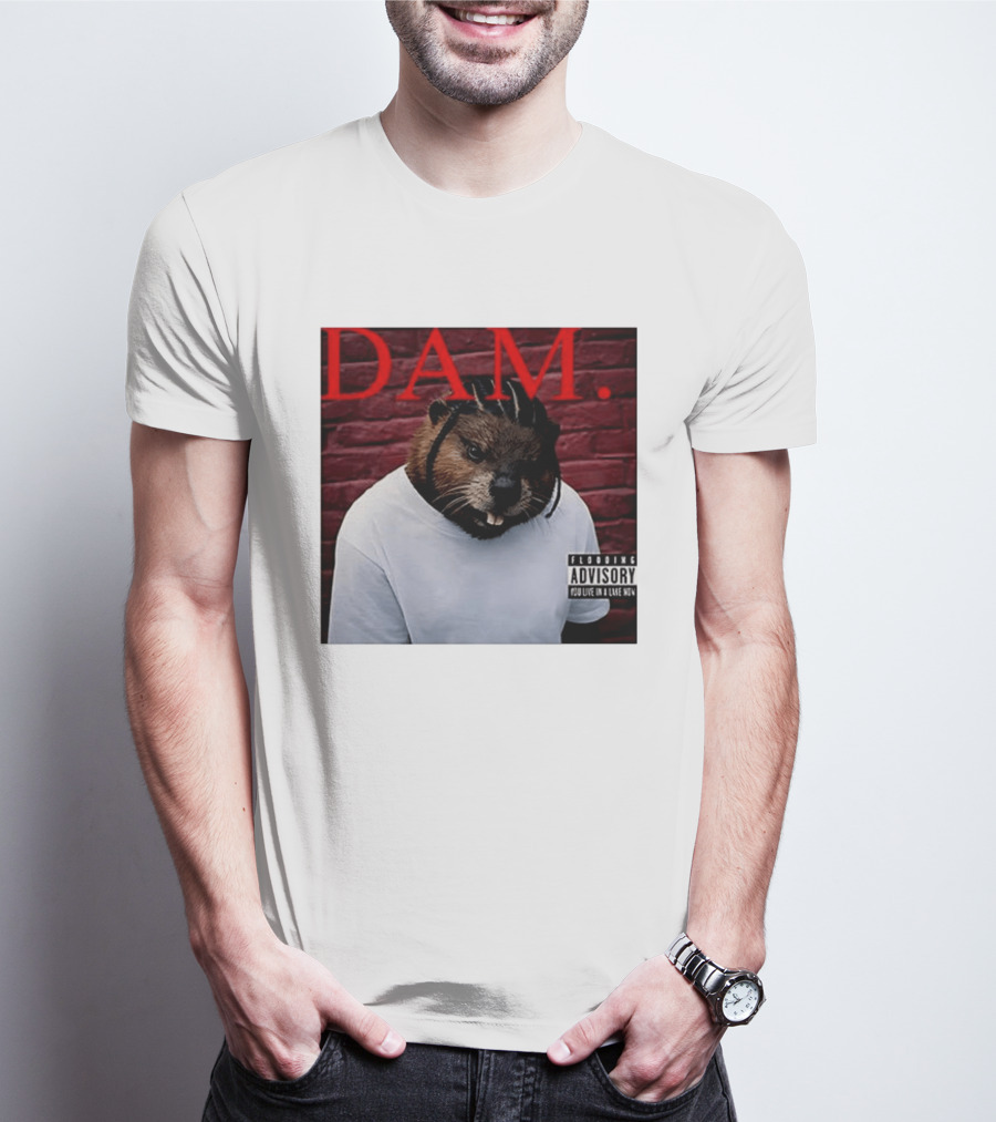 DAM Beavrick Logmar Flooding You Live In A Lake New T-Shirt