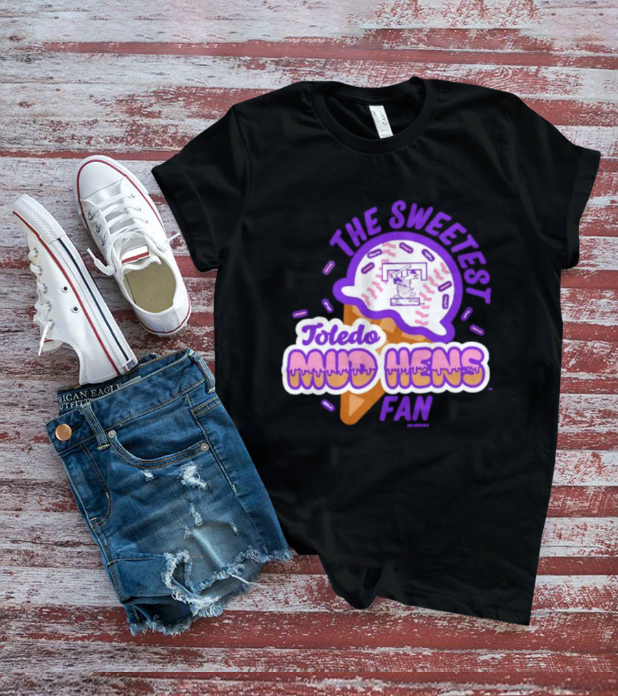The Sweetest Toledo Mud Hens Fan Baseball Ice Cream T-Shirt