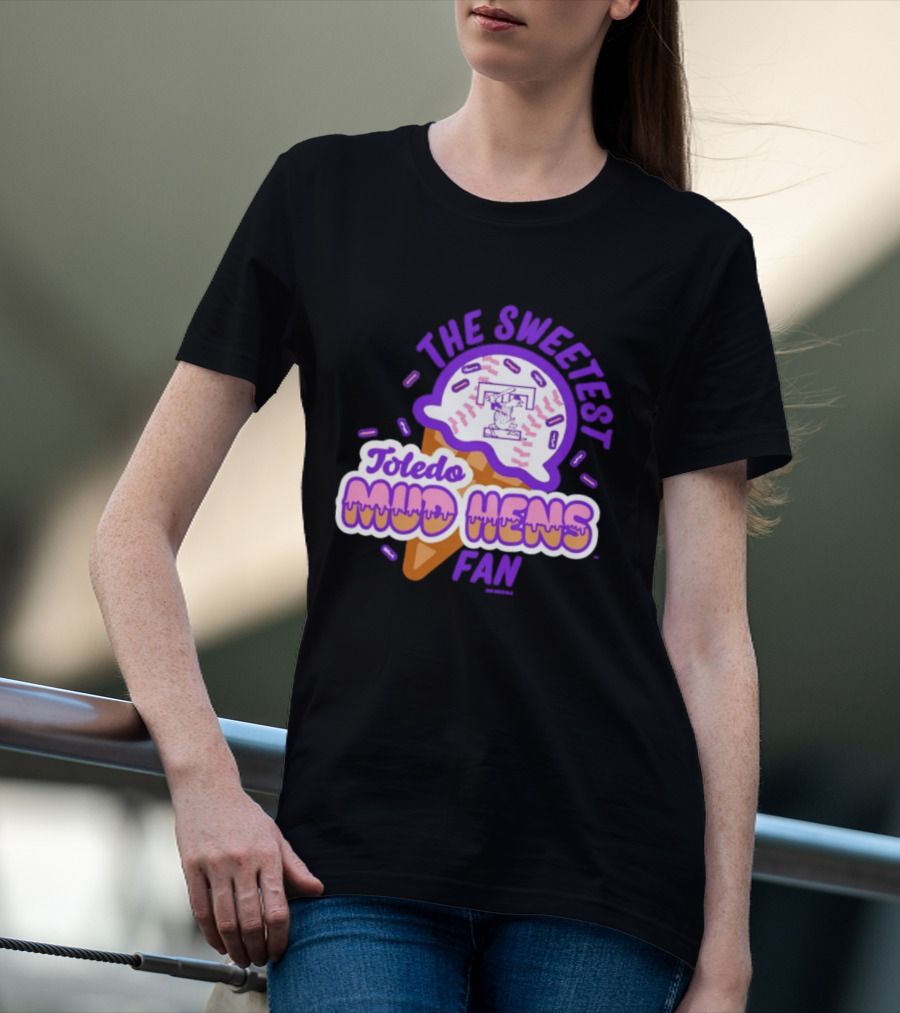The Sweetest Toledo Mud Hens Fan Baseball Ice Cream T-Shirt
