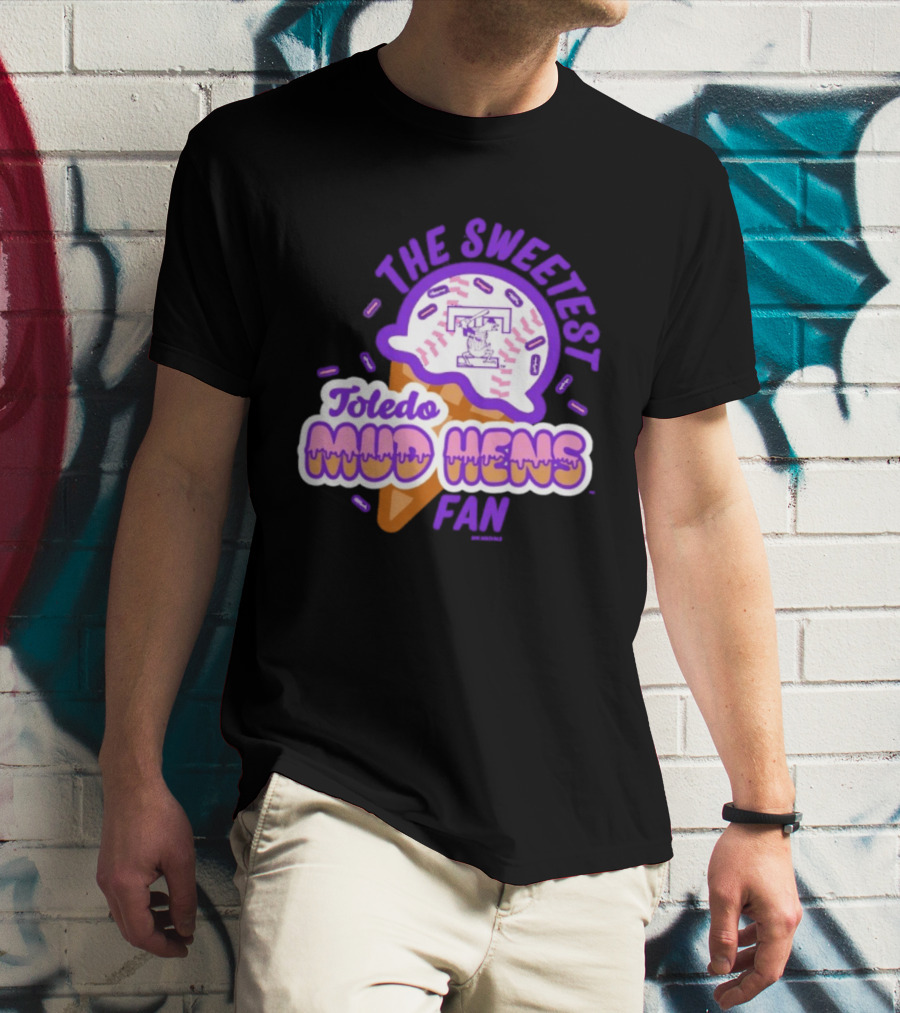 The Sweetest Toledo Mud Hens Fan Baseball Ice Cream T-Shirt