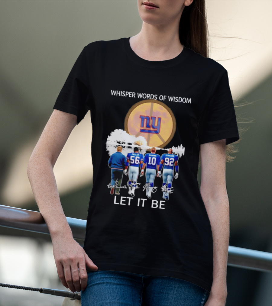 New York Giants Coach Taylor Manning Strahan Whisper Words Of Wisdom Let It Be T-Shirt