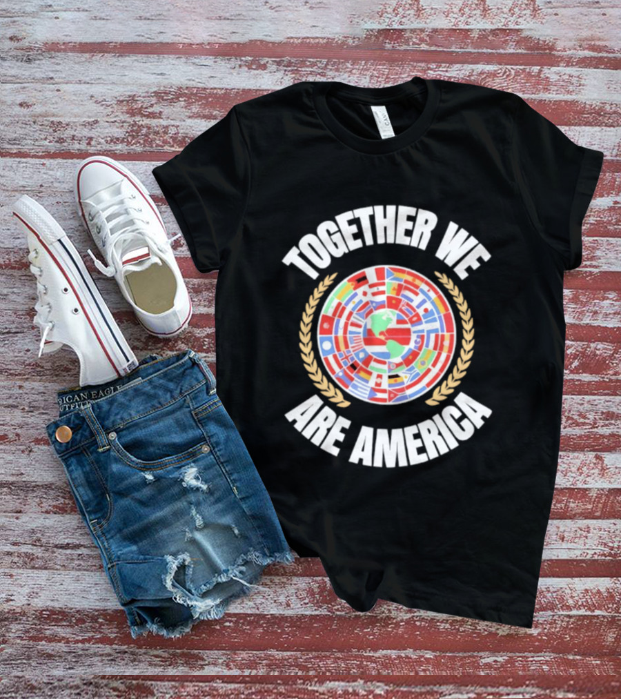 TOGETHER WE ARE AMERICA Flags Of Latin America T-Shirt