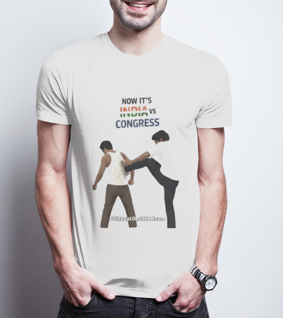 Now It's India Vs Congress EkLaatDeshKeNaam Man Kicking Another Man From Behind T-Shirt