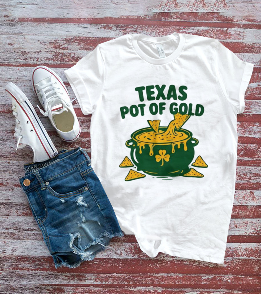 Texas Pot Of Gold St Patrick's Day Nacho Cheese Shamrock Cauldron T-Shirt