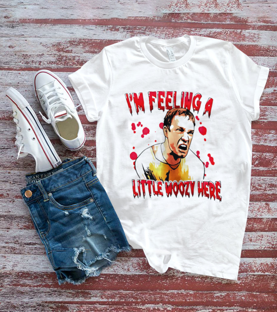I'm Feeling A Little Woozy Here Horror Inspired Phrase T-Shirt