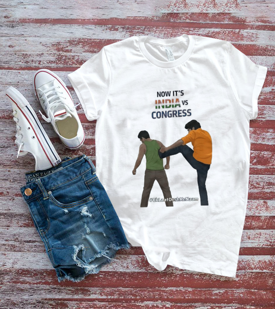 Now It's India Vs Congress EkLaatDeshKeNaam T-Shirt