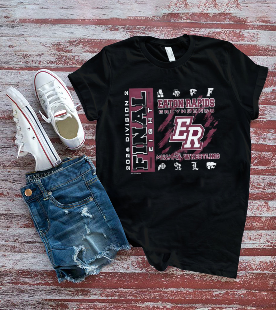 Eaton Rapids Greyhounds ER 2026 MHSAA Wrestling Final 8 Division 2 T-Shirt