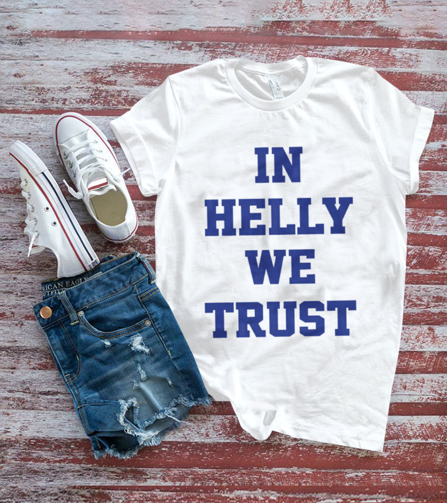 Brock Faber In Helly We Trust T-Shirt