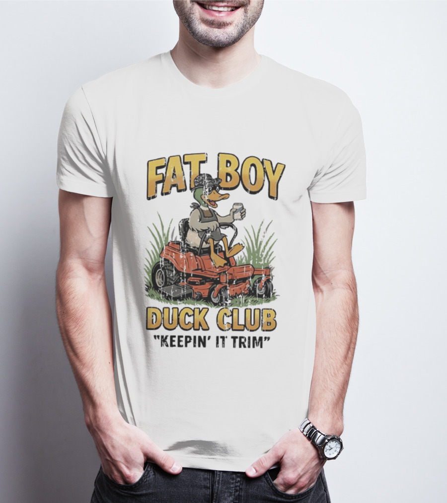 Fat Boy Duck Club Keepin' It Trim Ducks Riding Lawn Mowers T-Shirt