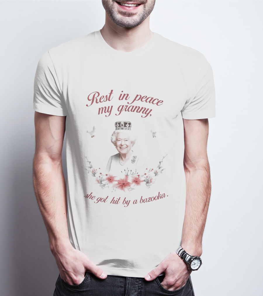 Rest In Peace My Granny She Got Hit By A Bazooka Flowers And Birds T-Shirt