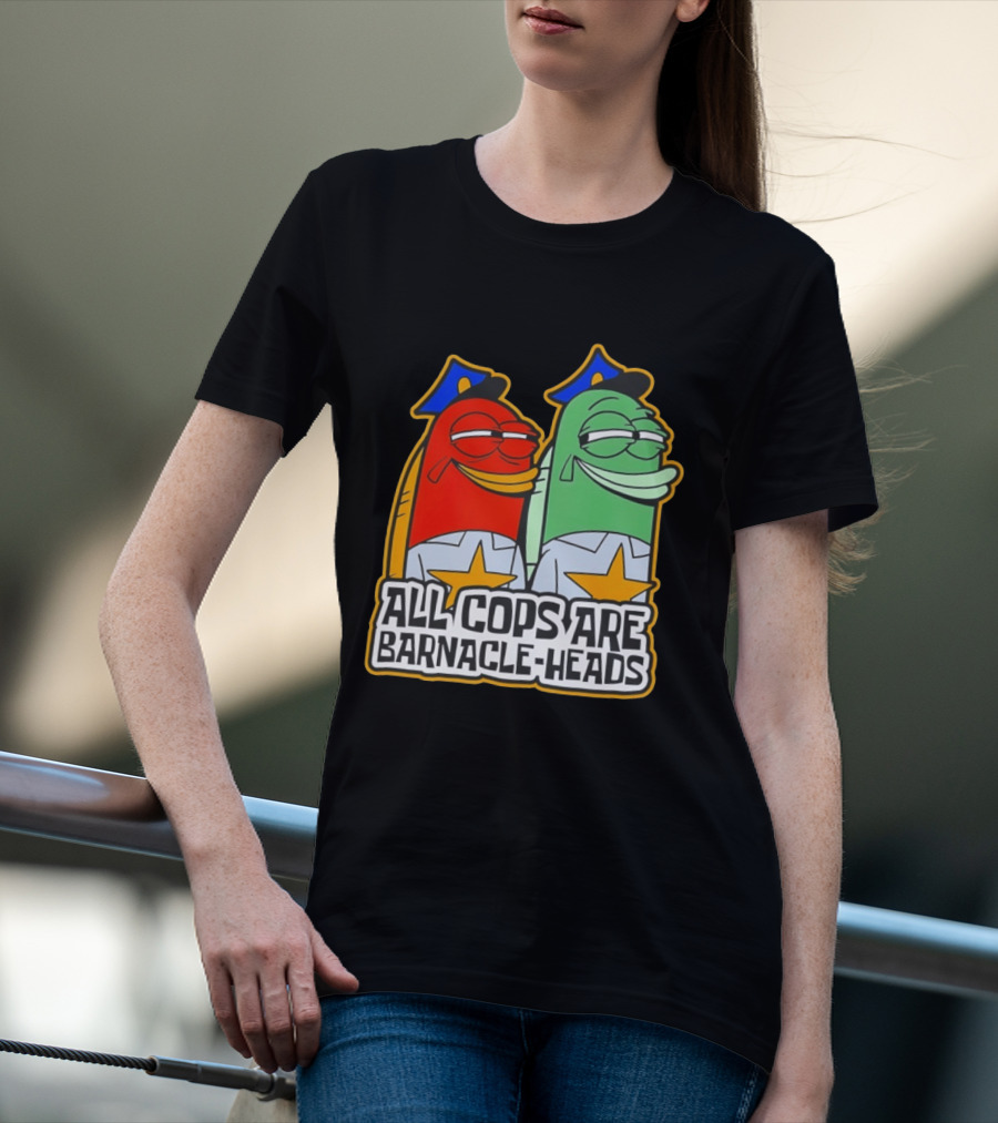 All Cops Are Barnacle Heads Funny Cartoon Fish T-Shirt