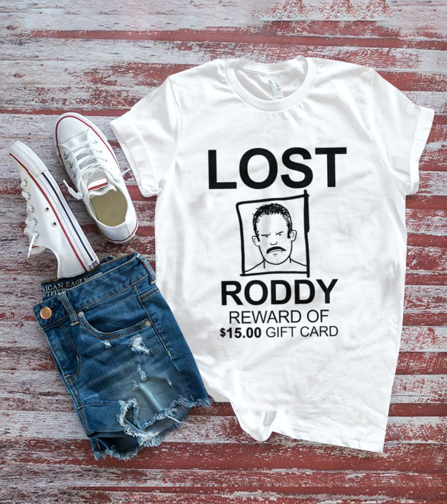Lost Roddy Reward $15.00 Gift Card T-Shirt