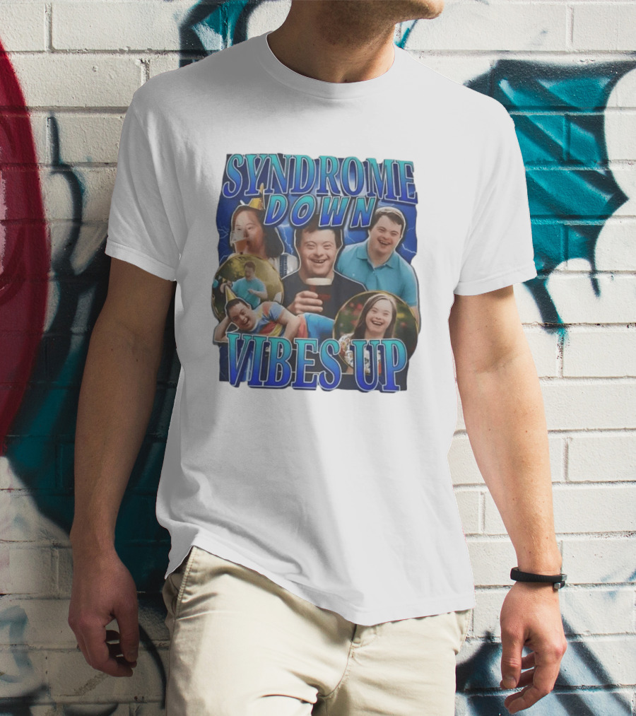 Syndrome Down Vibes Up Positive Lifestyle And Celebration T-Shirt