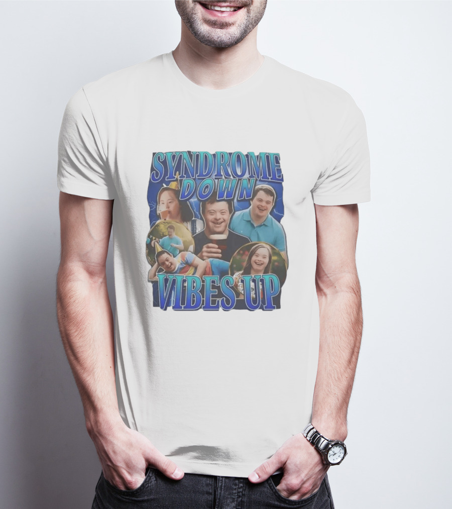 Syndrome Down Vibes Up Positive Lifestyle And Celebration T-Shirt