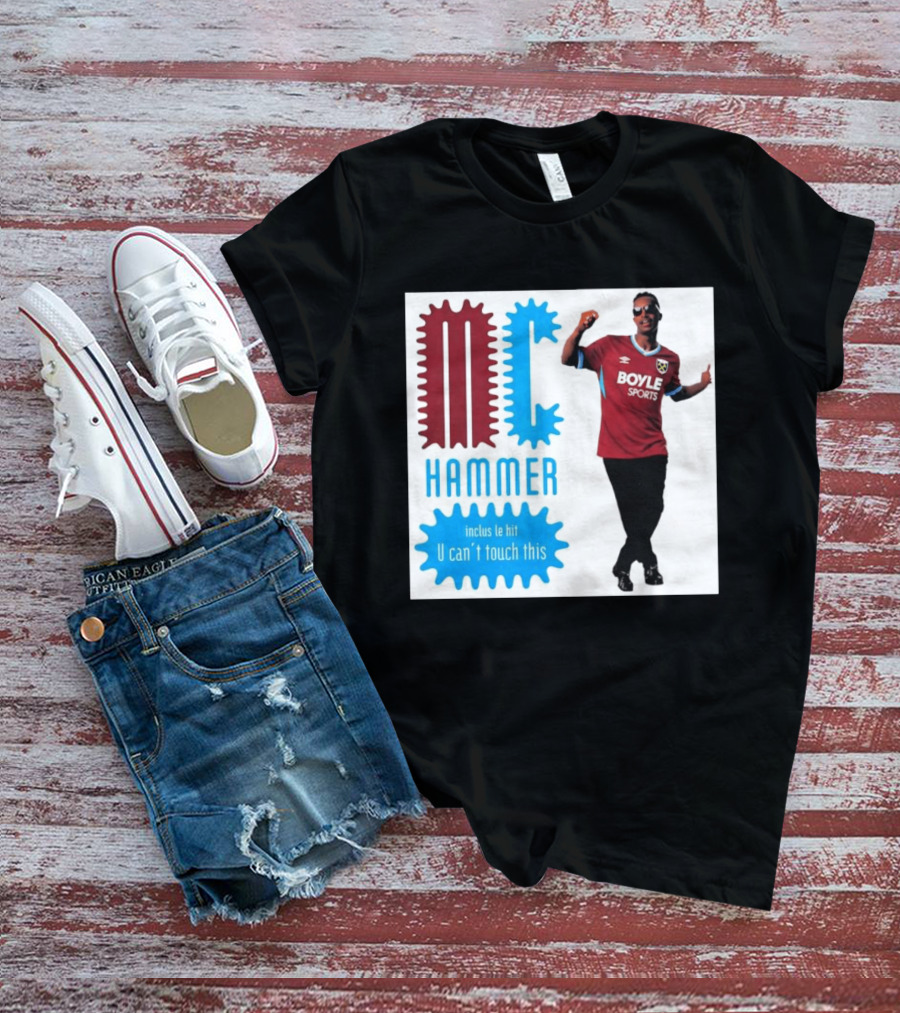 West Ham FC BoyleSports MC Hammer U Can't Touch This T-Shirt