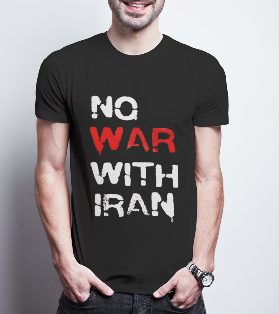 No War With Iran Antiwar Message T-Shirt