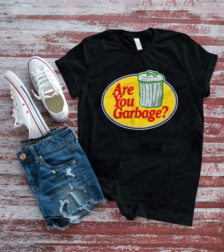 Are You Garbage Trash Can Logo Pro Fishing T-Shirt