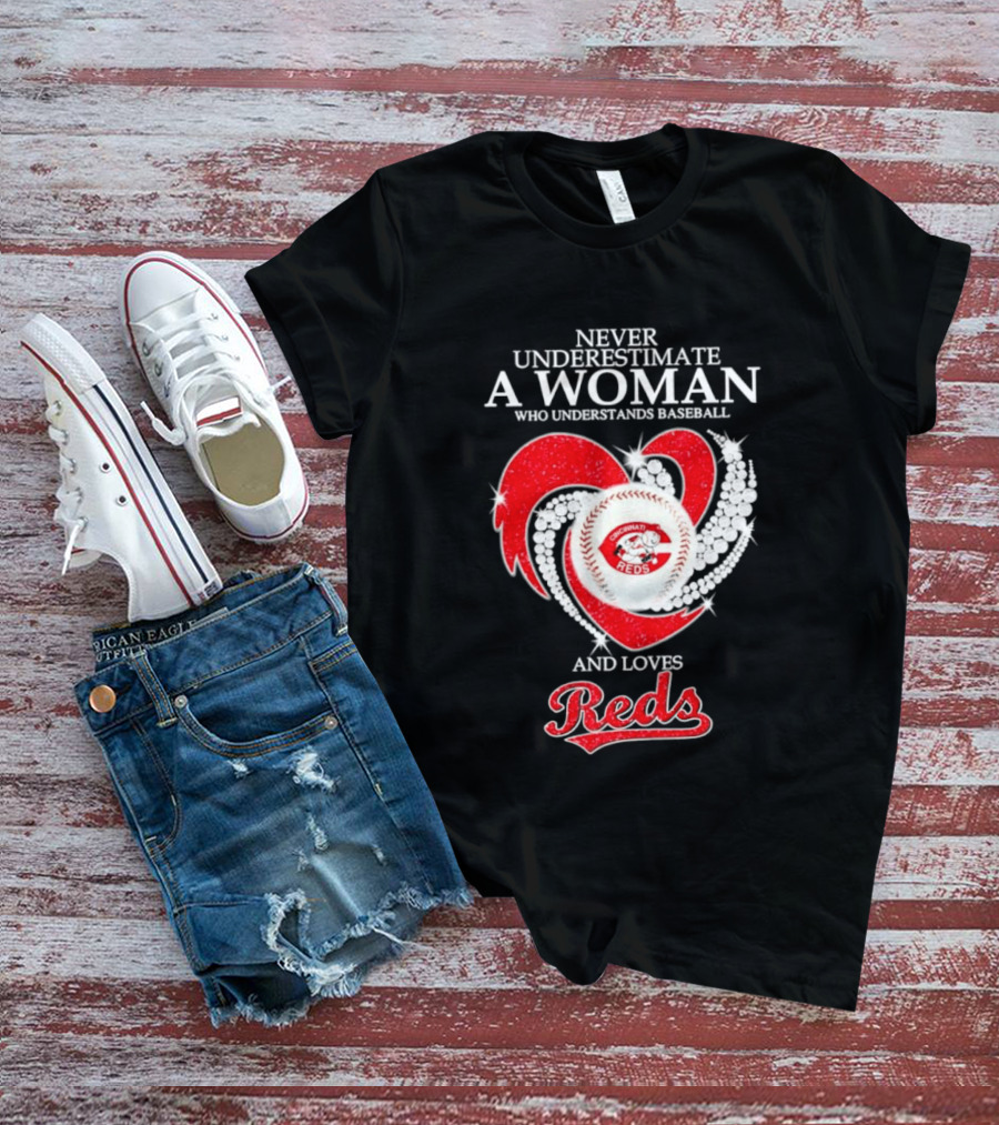 Never Underestimate A Woman Who Understands Baseball And Loves Cincinnati Reds Diamond Heart T-Shirt